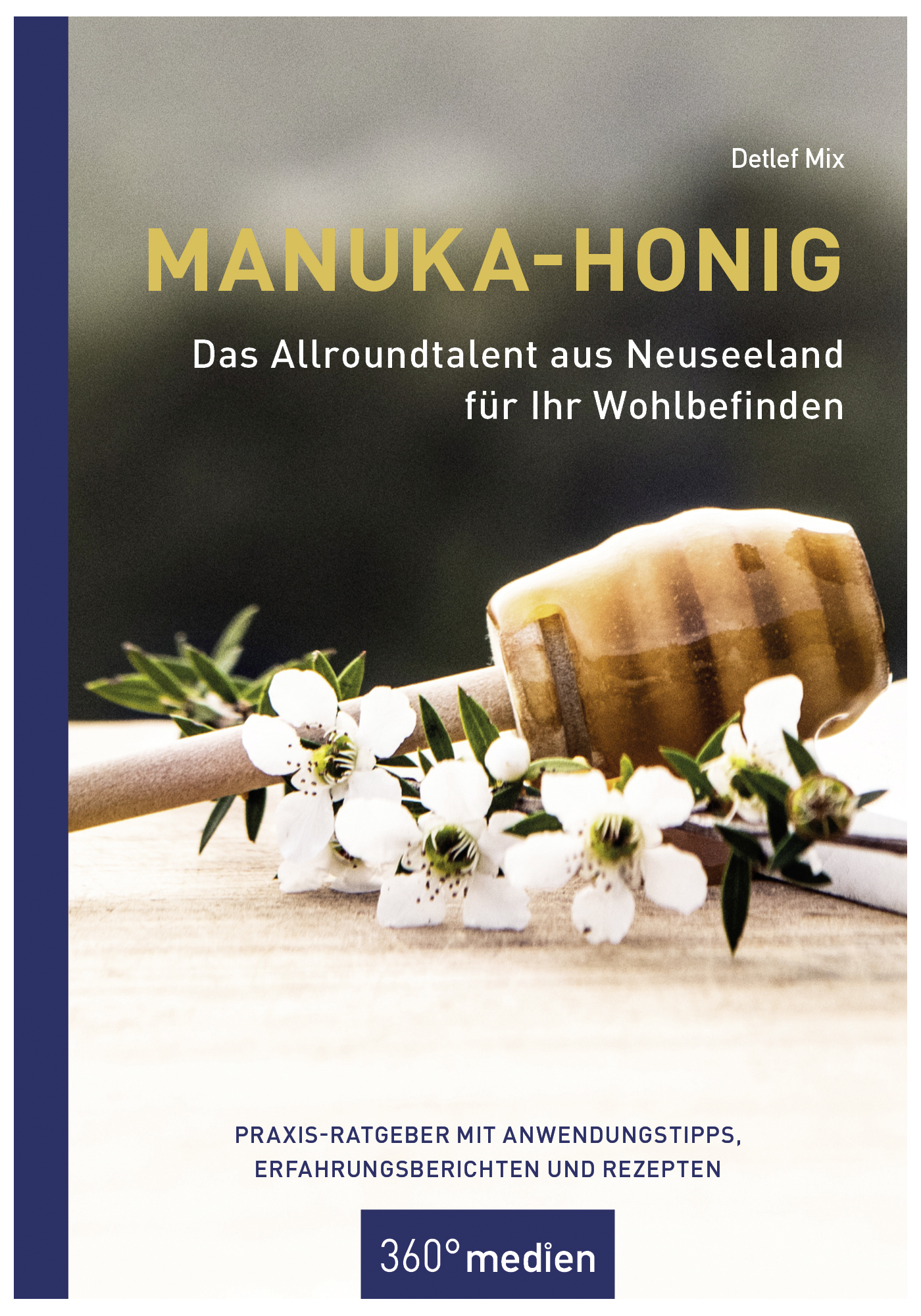 Buch: Manuka-Honig "Praxis Ratgeber" von Detlef Mix - z.Zt. NICHT LIEFERBAR - LT: 44/24